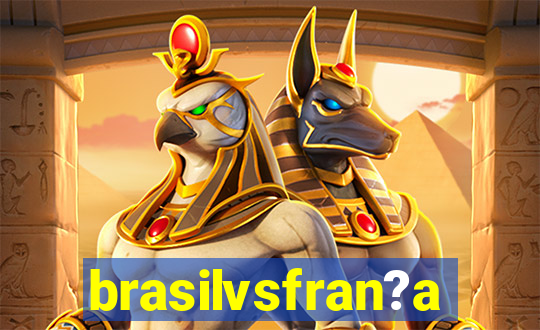 brasilvsfran?a