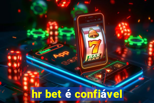 hr bet é confiável