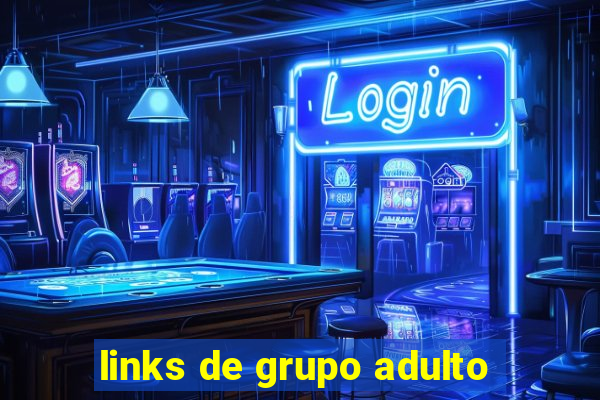 links de grupo adulto