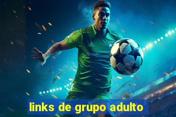 links de grupo adulto