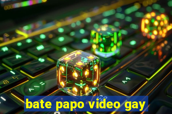 bate papo video gay
