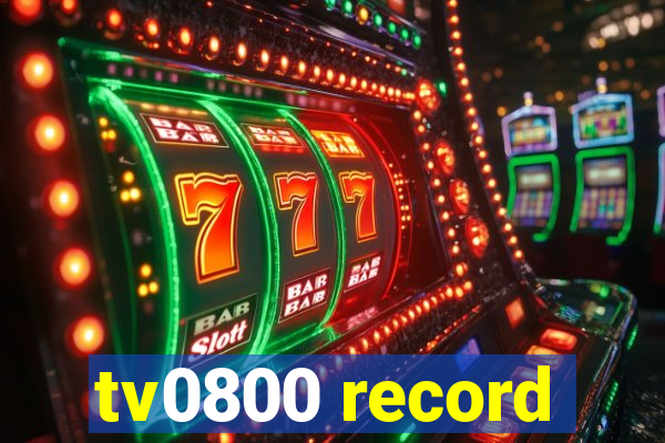 tv0800 record