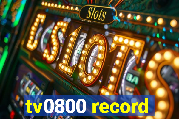 tv0800 record