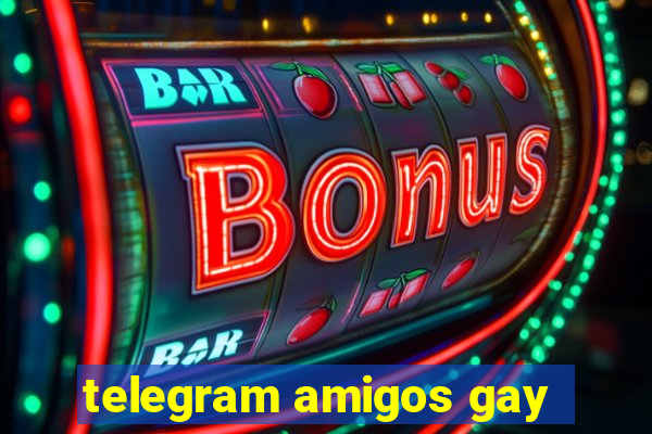 telegram amigos gay