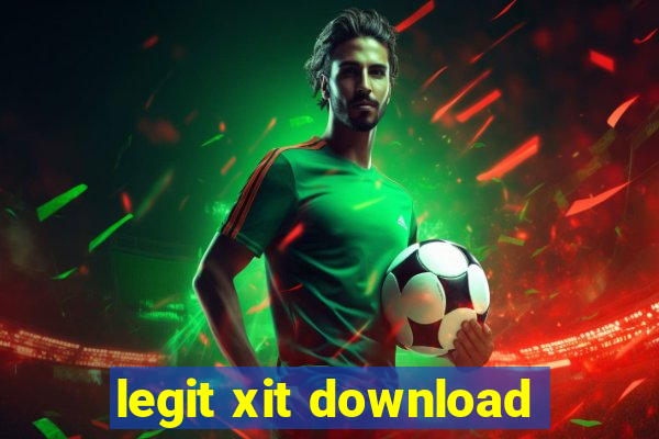 legit xit download