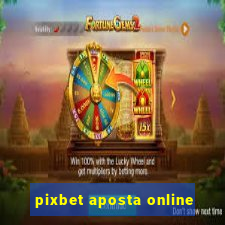 pixbet aposta online