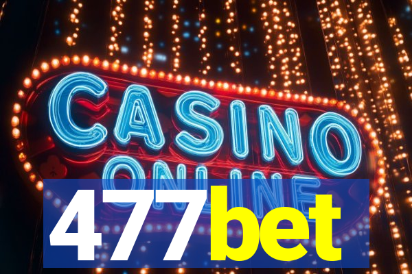 477bet