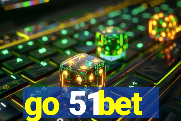 go 51bet