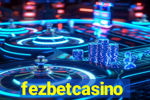 fezbetcasino