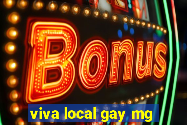 viva local gay mg