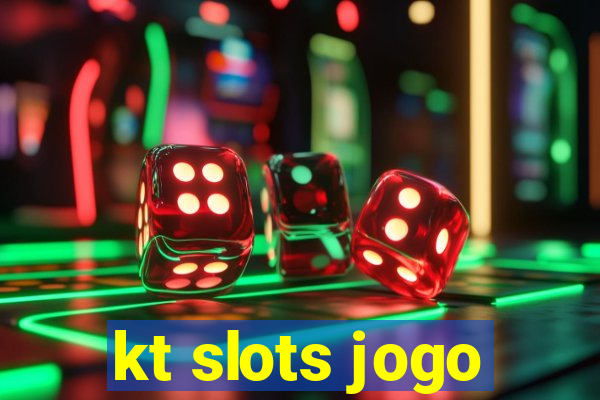 kt slots jogo