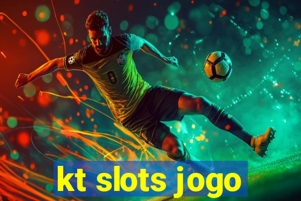 kt slots jogo