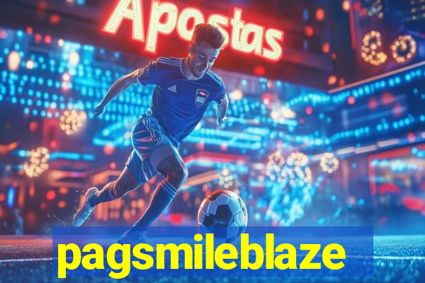 pagsmileblaze