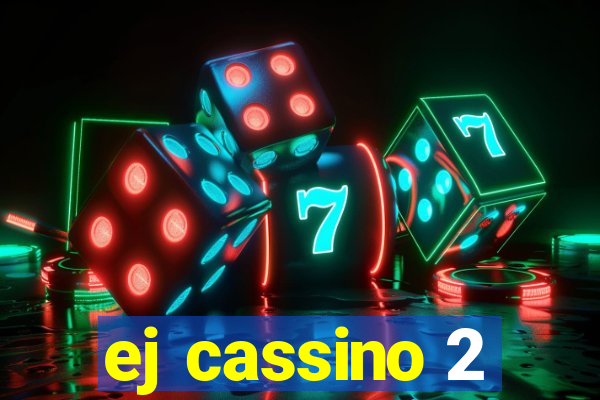 ej cassino 2