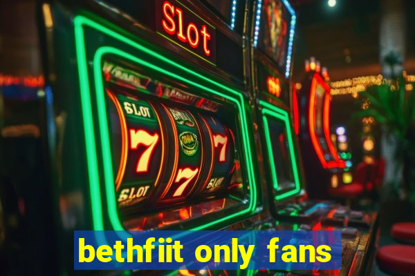 bethfiit only fans