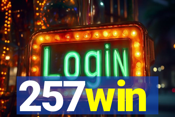 257win