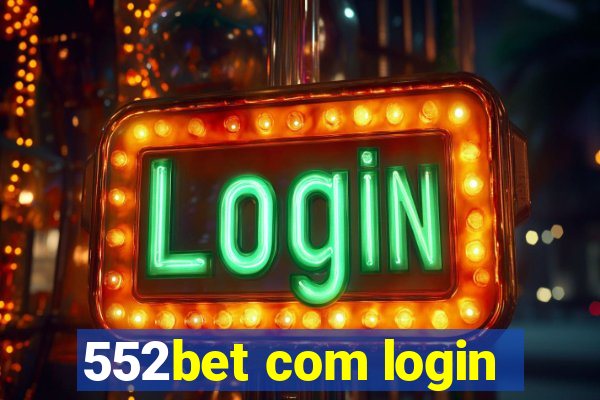 552bet com login