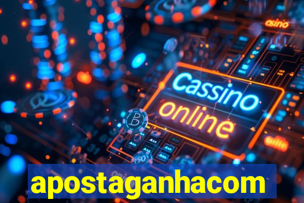 apostaganhacom