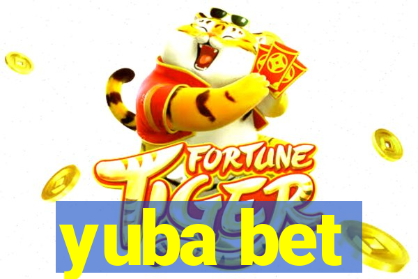 yuba bet