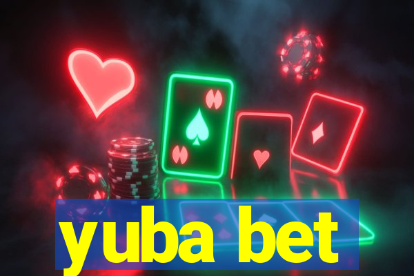 yuba bet