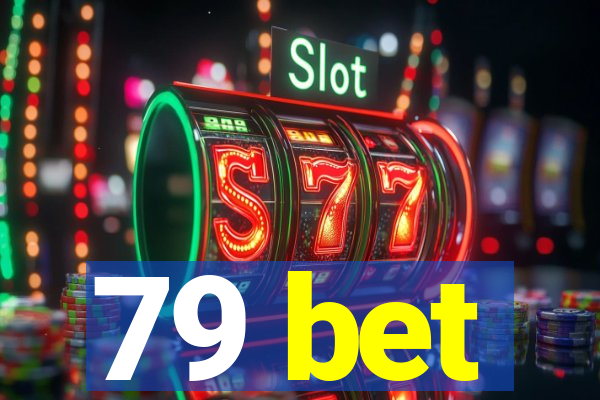 79 bet