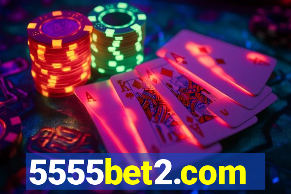 5555bet2.com