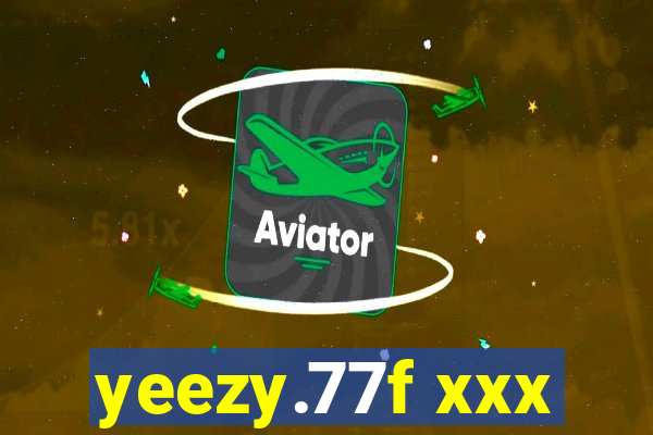 yeezy.77f xxx