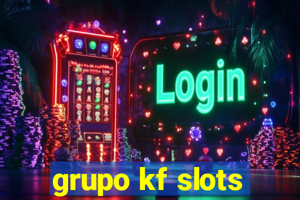 grupo kf slots