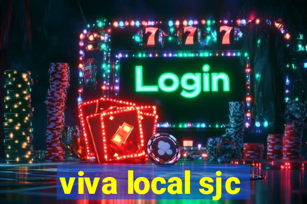 viva local sjc