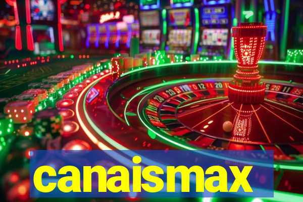 canaismax