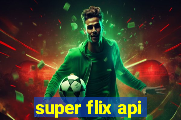 super flix api