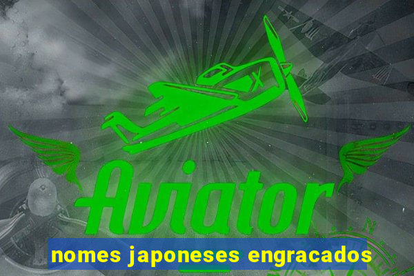 nomes japoneses engracados