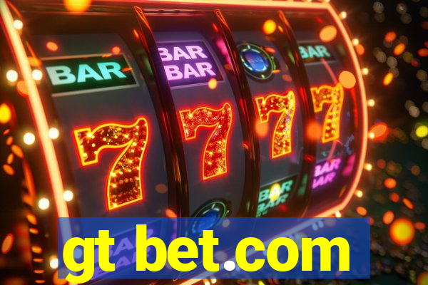 gt bet.com