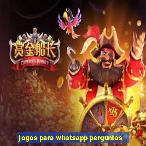 jogos para whatsapp perguntas