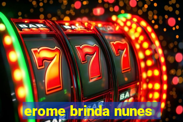 erome brinda nunes