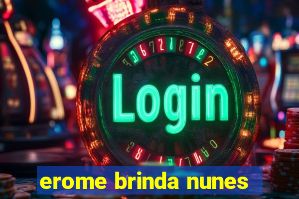 erome brinda nunes