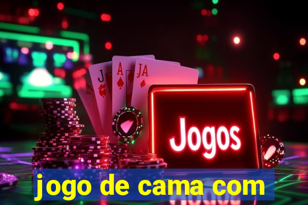 jogo de cama com