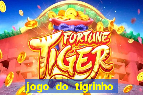 jogo do tigrinho de 2 reais