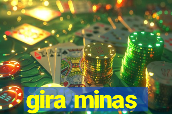gira minas
