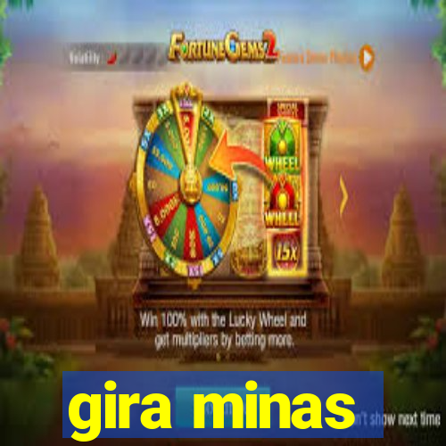 gira minas