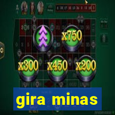 gira minas