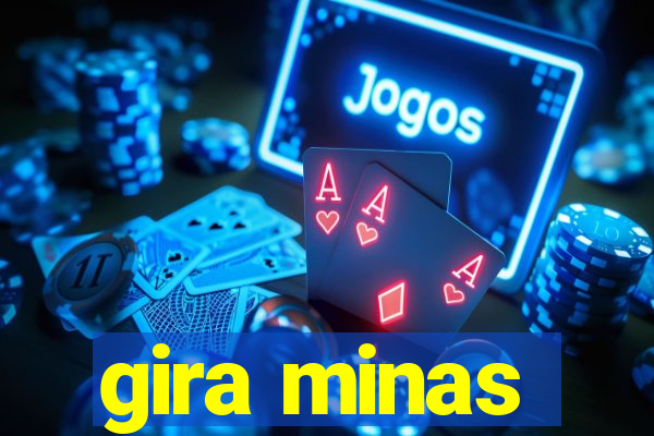 gira minas