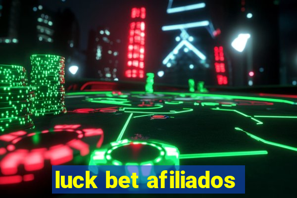 luck bet afiliados
