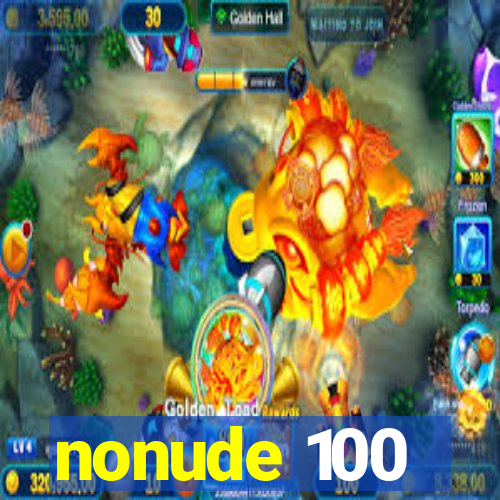 nonude 100