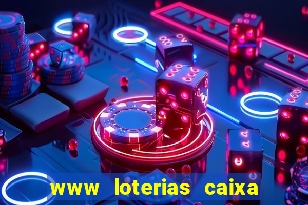 www loterias caixa com br ultimos resultados