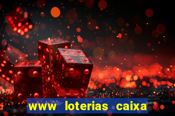 www loterias caixa com br ultimos resultados