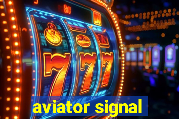 aviator signal