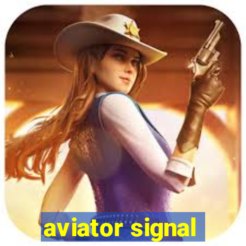 aviator signal