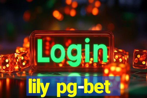 lily pg-bet