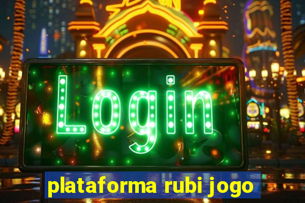 plataforma rubi jogo
